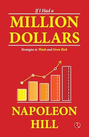 IF I HAD A MILLION DOLLARS STRATEGIES TO THINK AND GROW RICH