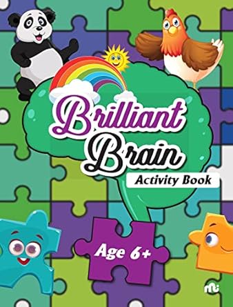 BRILLIANT BRAIN ACTIVITY BOOK AGE 6+