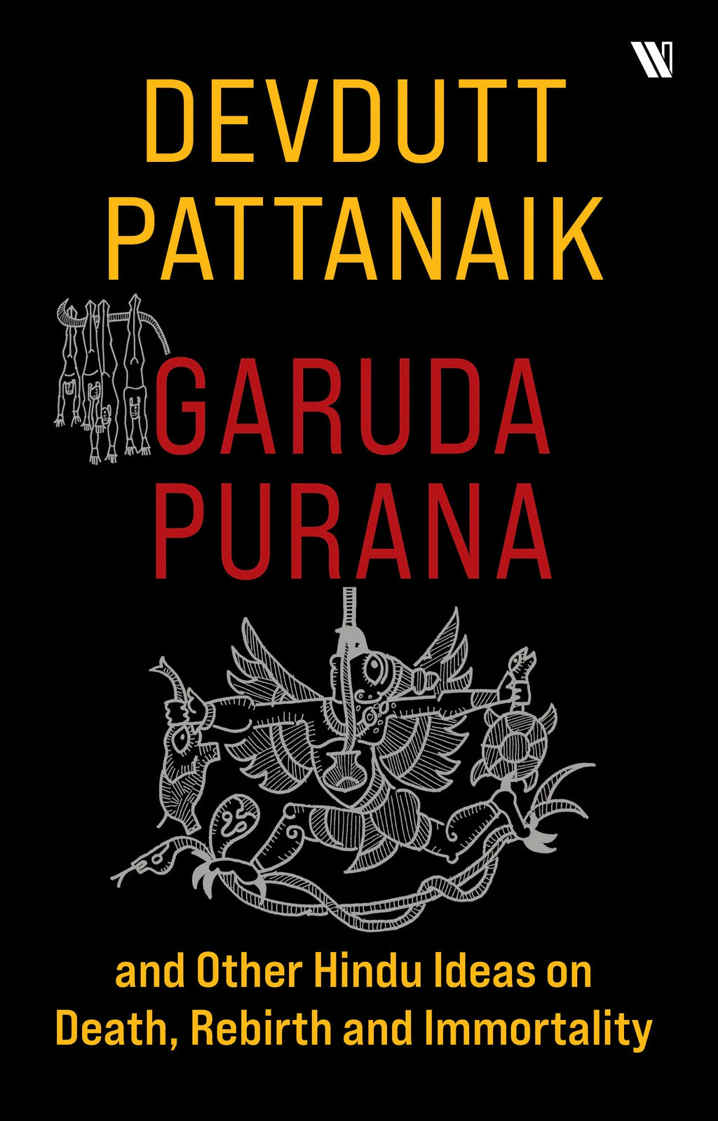 GARUDA PURANA AND OTHER HINDU IDEAS OF DEATH REBIRTH AND IMMORTALITY