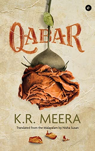 Qabar – By K.R. Meera (Author), Nisha Susan (Translator)