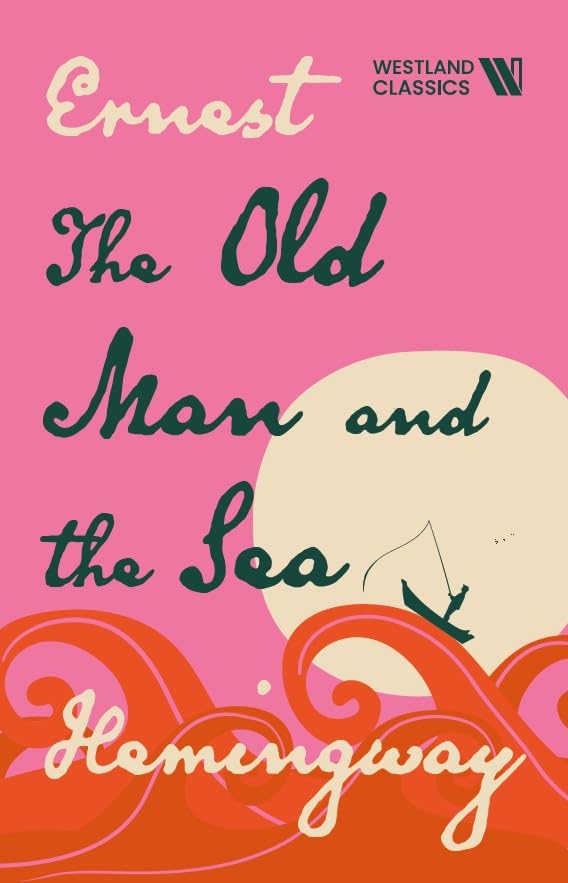 The Old Man and the Sea By Ernest Hemingway