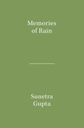 Memories of Rain (Literary Activism Series) by Sunetra Gupta