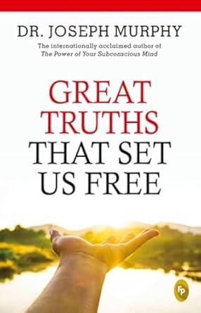 GREAT TRUTHS THAT SET US FREE