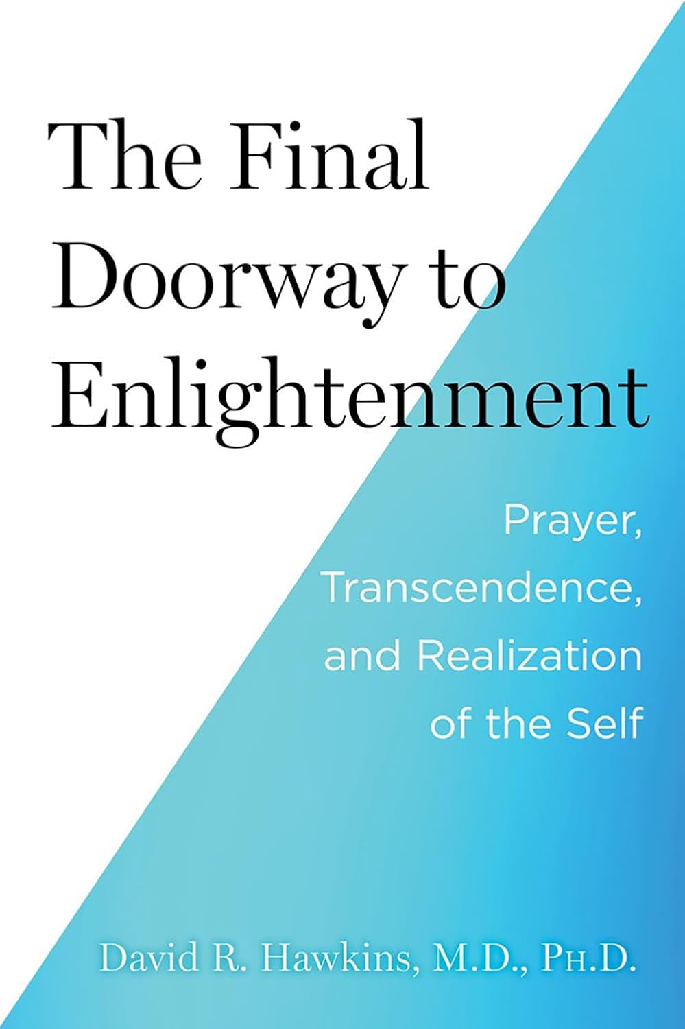 The Final Doorway to Enlightenment: The Path to Creative Invincibility