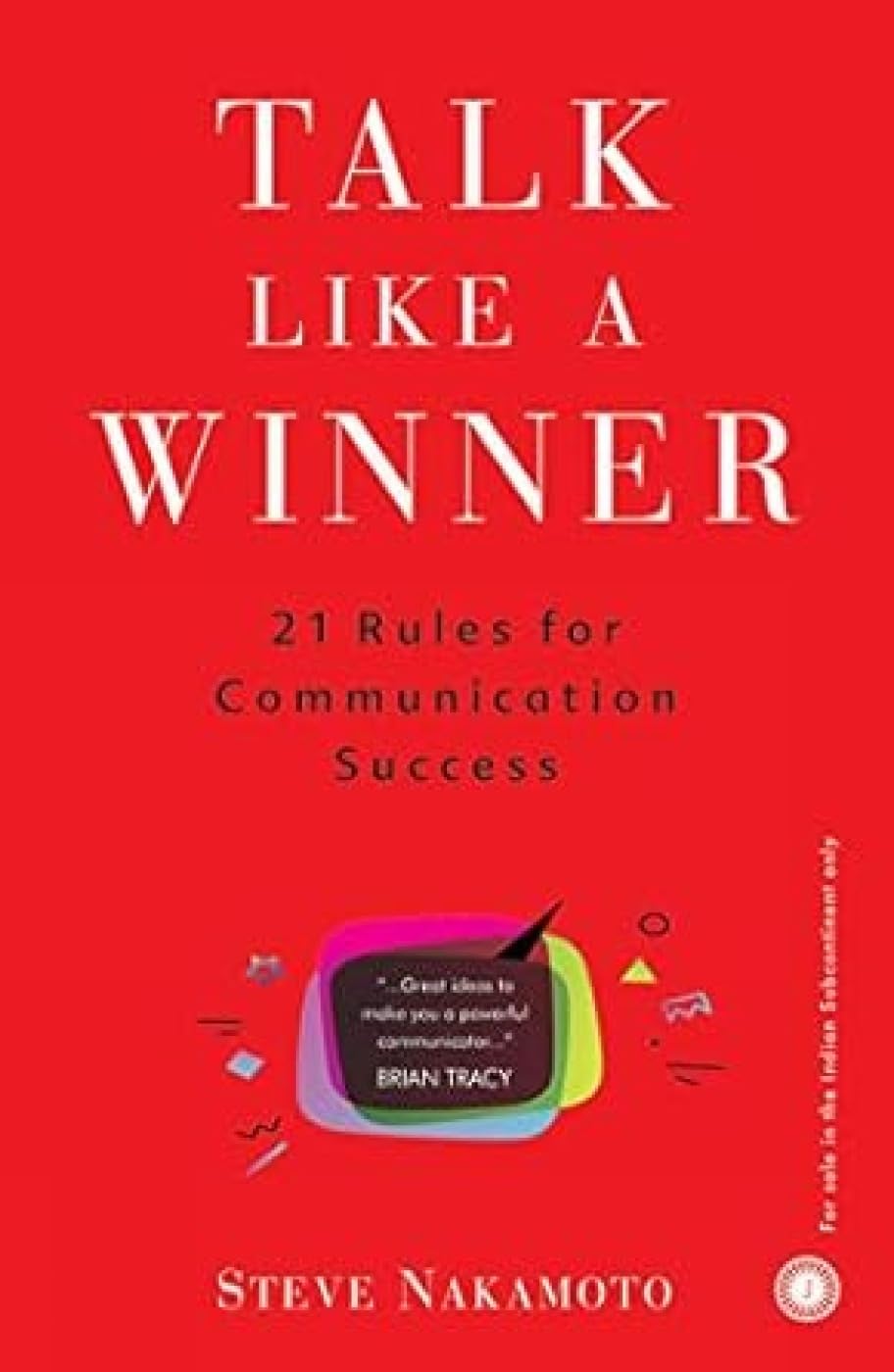Talk Like A Winner by Steve Nakamoto