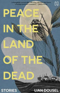 Peace in the Land of the Dead: Stories from Northeast India: A Collection of Myth, Horror and Magical Realism - Lian Dousel | Buy Online at Beetle Bookshop