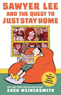 Sawyer Lee and the Quest to Just Stay Home - Zach Weinersmith | Buy Online at Beetle Bookshop