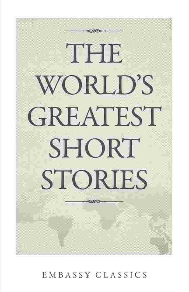 The World’s Greatest Short Stories Various Authors