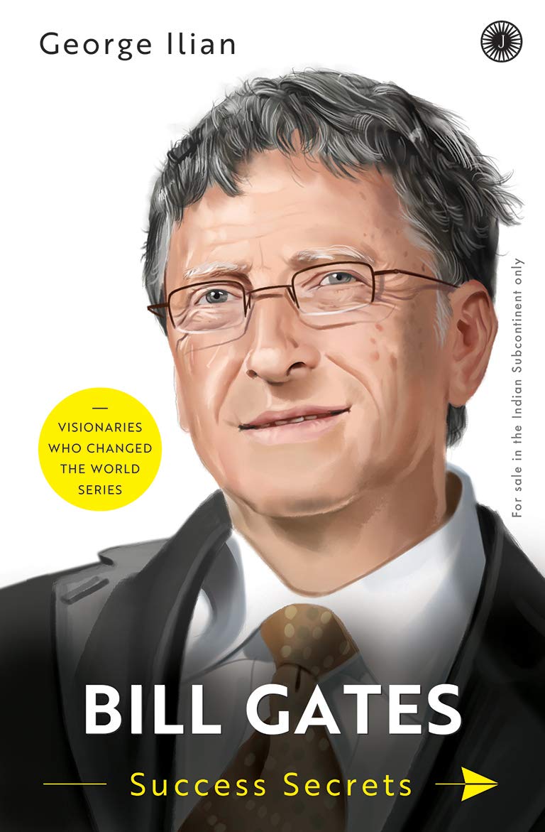 Bill Gates: Success Secrets by George Ilian