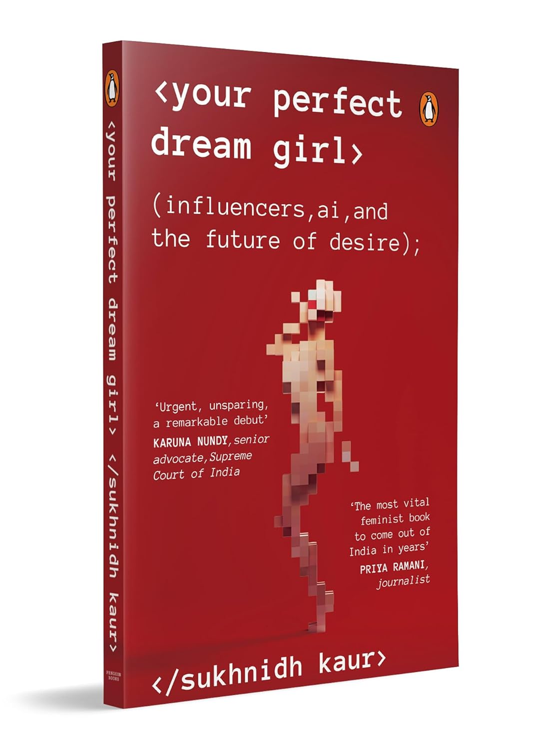 Your Perfect Dream Girl: Influencers, AI, and the Future of Desire By Sukhnidh Kaur