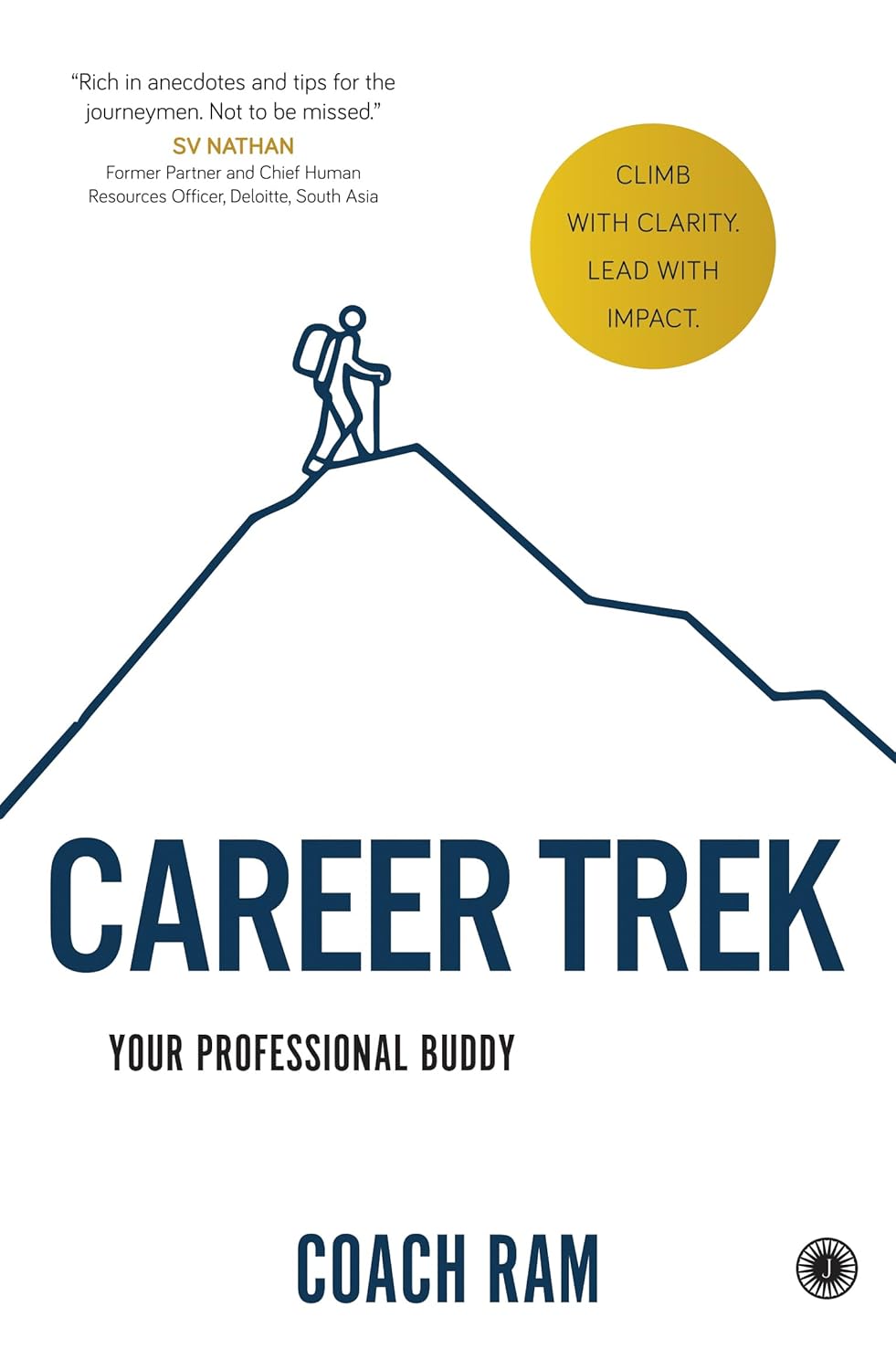 Career Trek: Your Professional Buddy | Climb with Clarity, Lead with Impact - Coach Ram