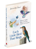 Each Little Bird That Sings: Discover India’s Birds and Their Myths and Legends – By Jayantika Davé (Author)