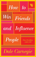 How to Win Friends and Influence People - Dale Carnegie