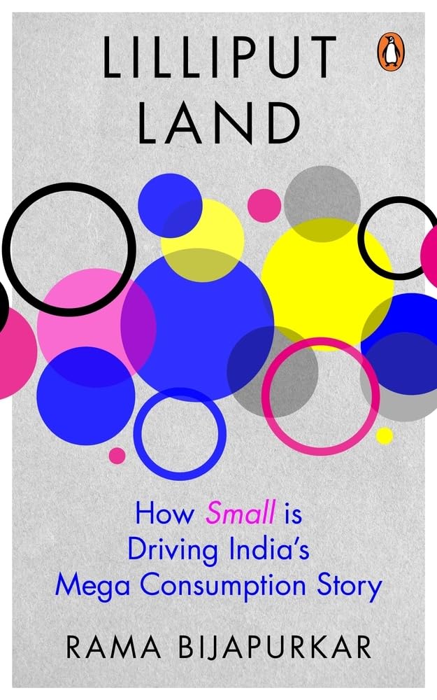 Lilliput Land: How Small is Driving India's Mega Consumption Story