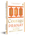 Courage From The Buddha Wisdom Library | By Pranay