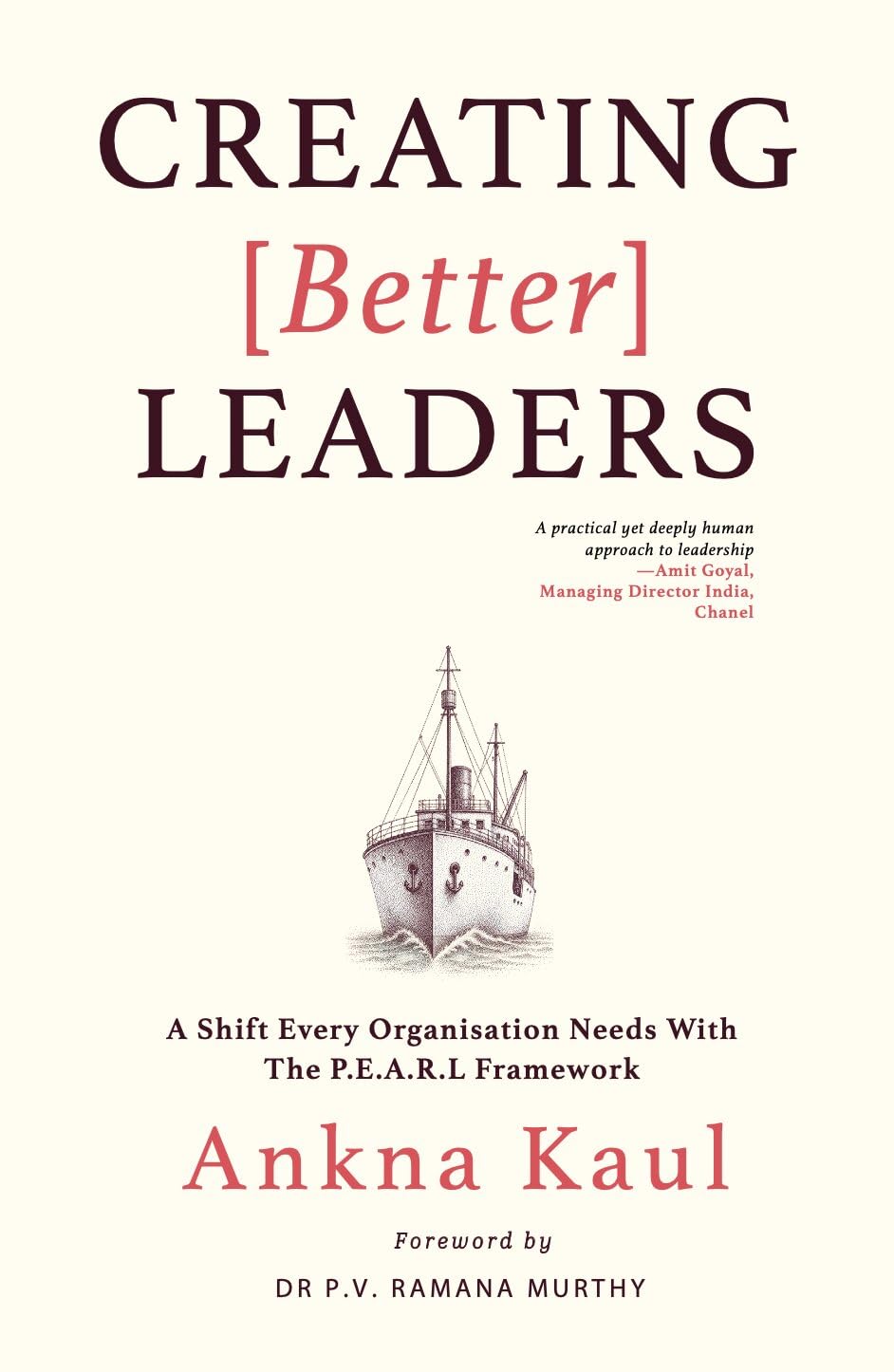 Creating [Better] Leaders: A Shift Every Organisation Needs With The P.E.A.R.L. Framework
