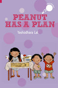 Peanut Has a Plan (Hole Books) By Yashodhara Lal