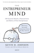 The Entrepreneur Mind: 101 Essential Beliefs, Characteristics, and Habits of Elite Entrepreneurs