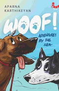 WOOF!: Adventures by the Sea - Aparna Karthikeyan