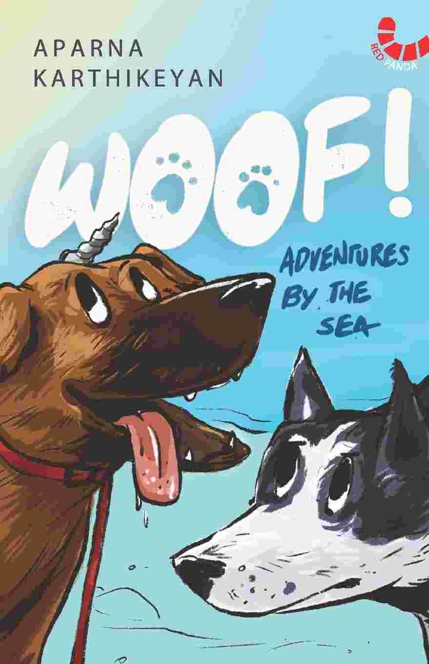 WOOF!: Adventures by the Sea - Aparna Karthikeyan
