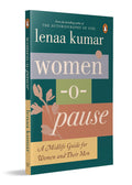 Women-O-Pause by Lenaa Kumar: A Mid-Life Guide for Women and Their Men (From the Bestselling Author of The Autobiography of God) By Lenaa Kumar