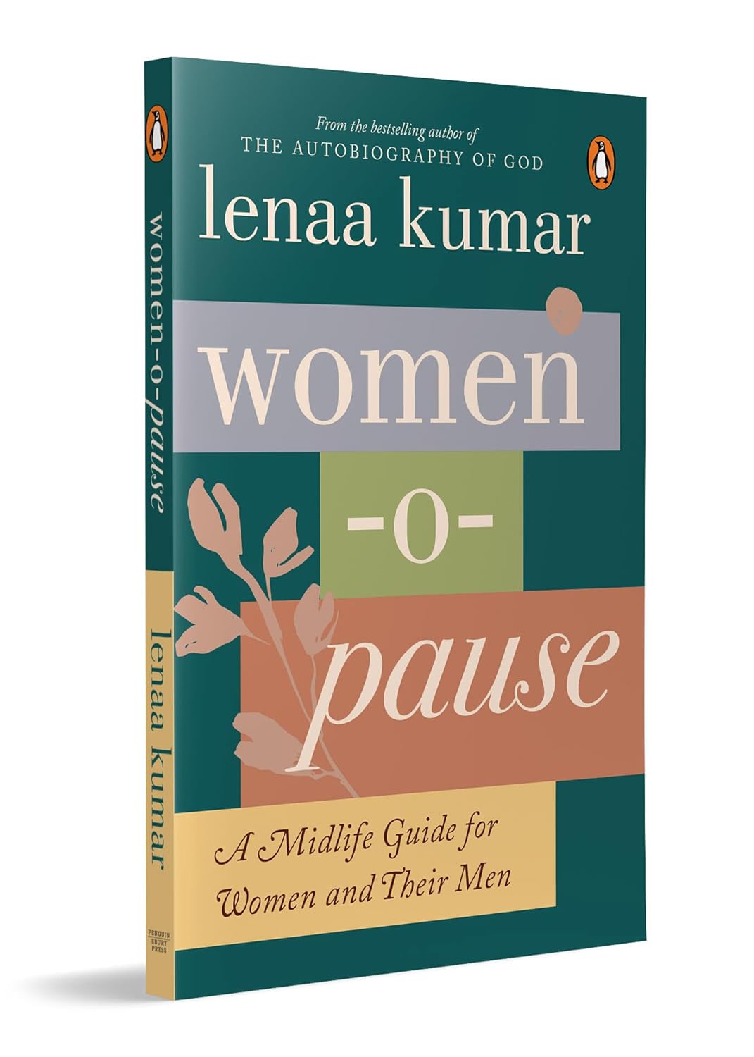 Women-O-Pause by Lenaa Kumar: A Mid-Life Guide for Women and Their Men (From the Bestselling Author of The Autobiography of God) By Lenaa Kumar