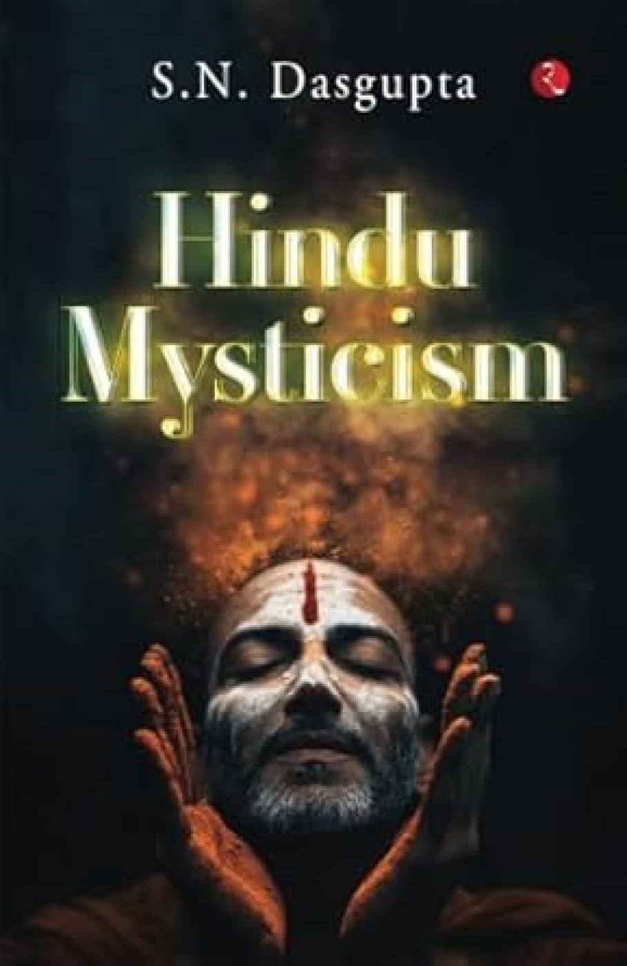 Hindu Mysticism – By S. N. Dasgupta (Author)