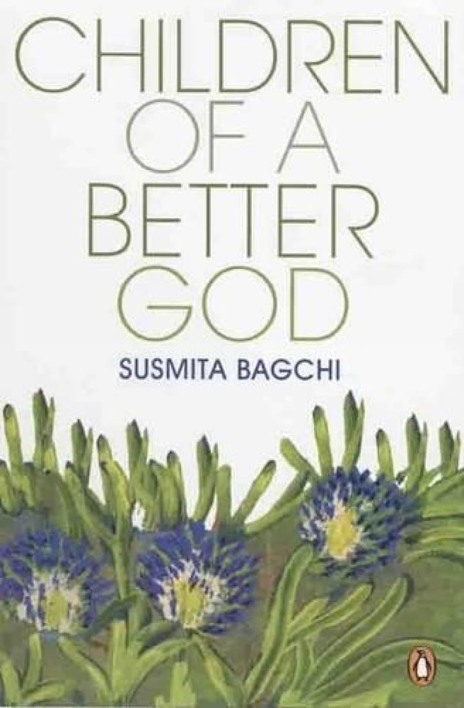 Children of a Better God By Susmita Bagchi