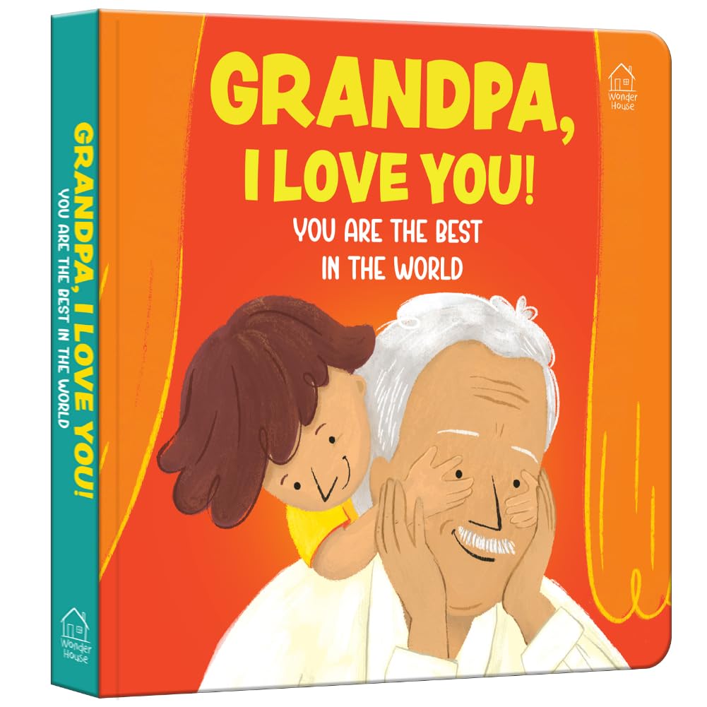Grandpa - I Love You! You Are The Best In The World