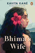 Bhima’s Wife: The Untold Story of Hidimbi By Kavita Kane