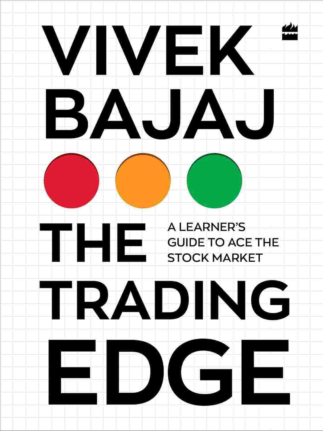 The Trading Edge: A Learner's Guide to Ace the Stock Market