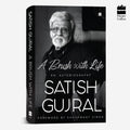 Brush With Life: An Autobiography By Satish Gujral (With a new foreword by Mohit Gujral and original foreword by Khushwant Singh)