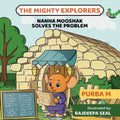 Nanha Mooshak Solves the Problem: The Mighty Explorers