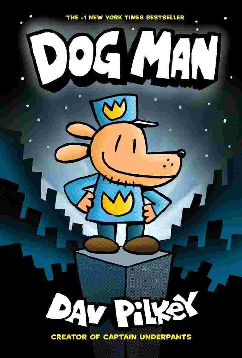 Dog Man #1 By Dav Pilkey