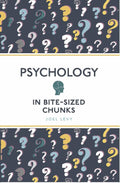 Psychology in Bite Sized Chunks | Joel Levy