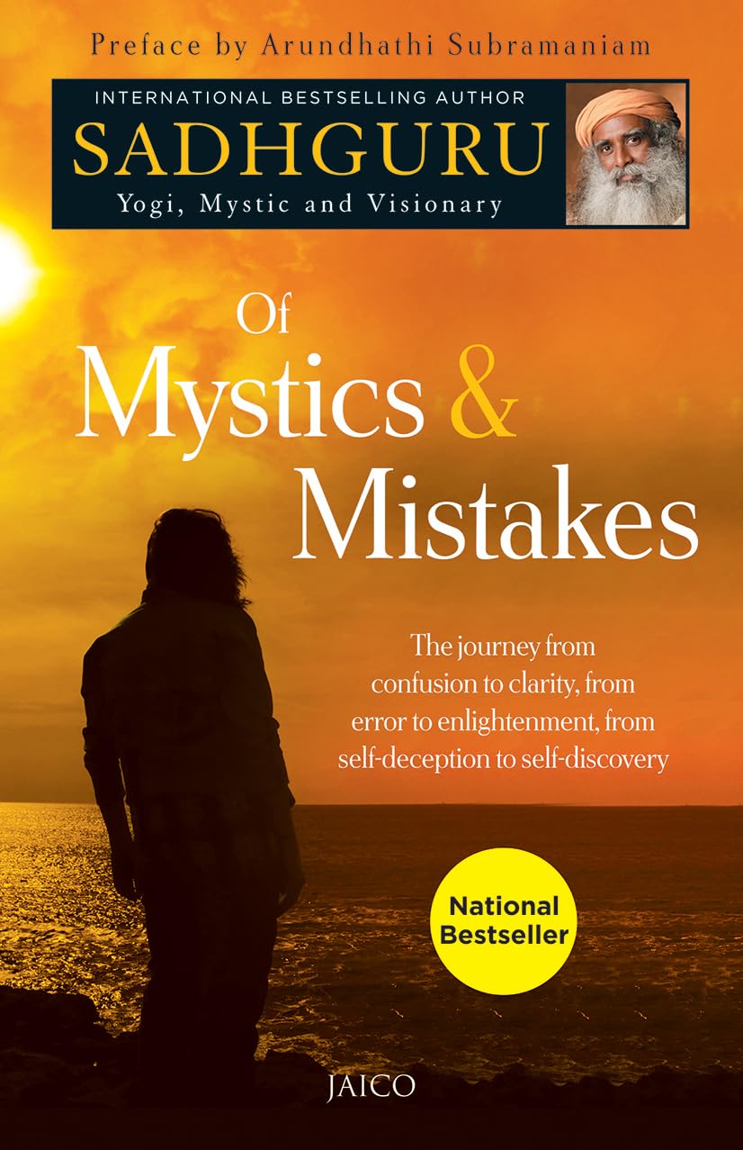 Of Mystics & Mistakes - Sadhguru