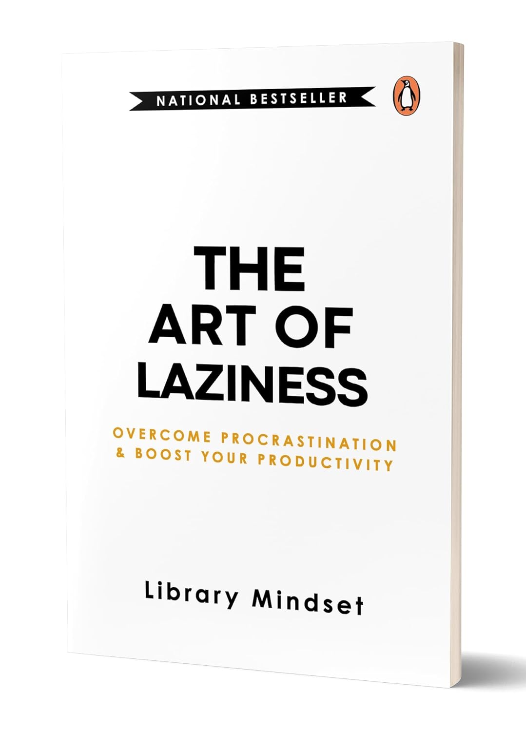 The Art of Laziness: Overcome Procrastination & Improve Your Productivity By Library Mindset
