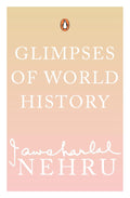 Glimpses of World History By Jawaharlal Nehru