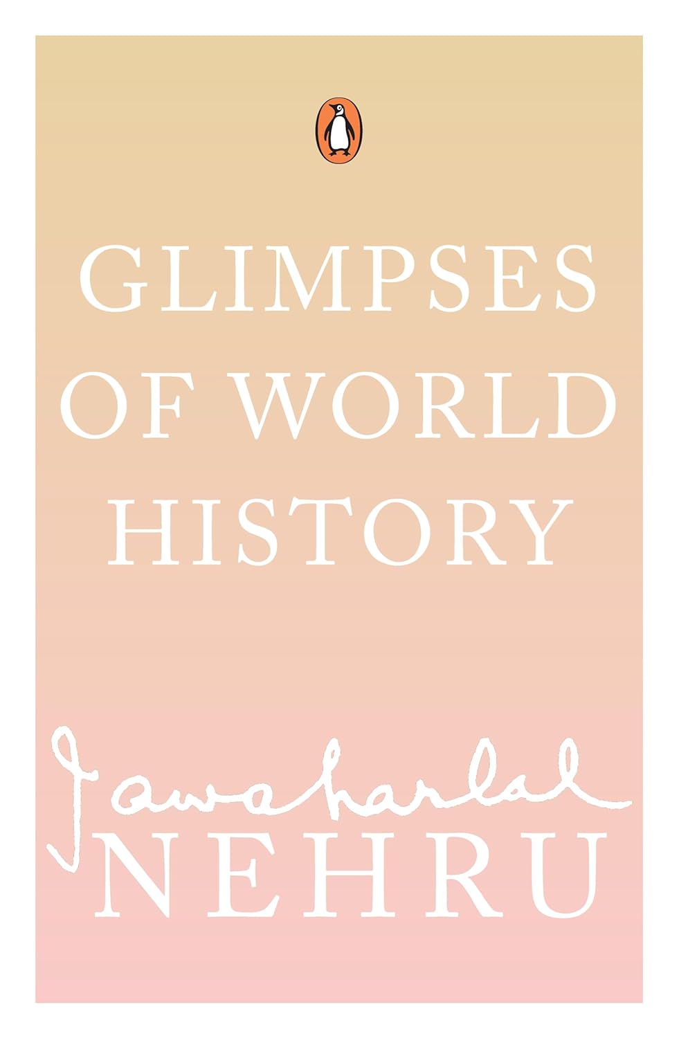 Glimpses of World History By Jawaharlal Nehru