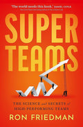 Superteams: The Science and Secrets of High-Performing Teams
