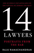 14 LAWYERS: Portraits From the Bar By Raju Ramachandran