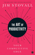 The Art of Productivity: Your Competitive Edge – Jim Stovall