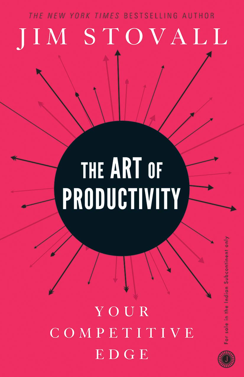 The Art of Productivity: Your Competitive Edge – Jim Stovall