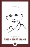 The Pocket Thich Nhat Hanh (Shambhala Pocket Classics) By Thich Nhat Hanh (Edited by Melvin McLeod)