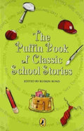 The Puffin Book Of Classic School Stories Edited by Ruskin Bond