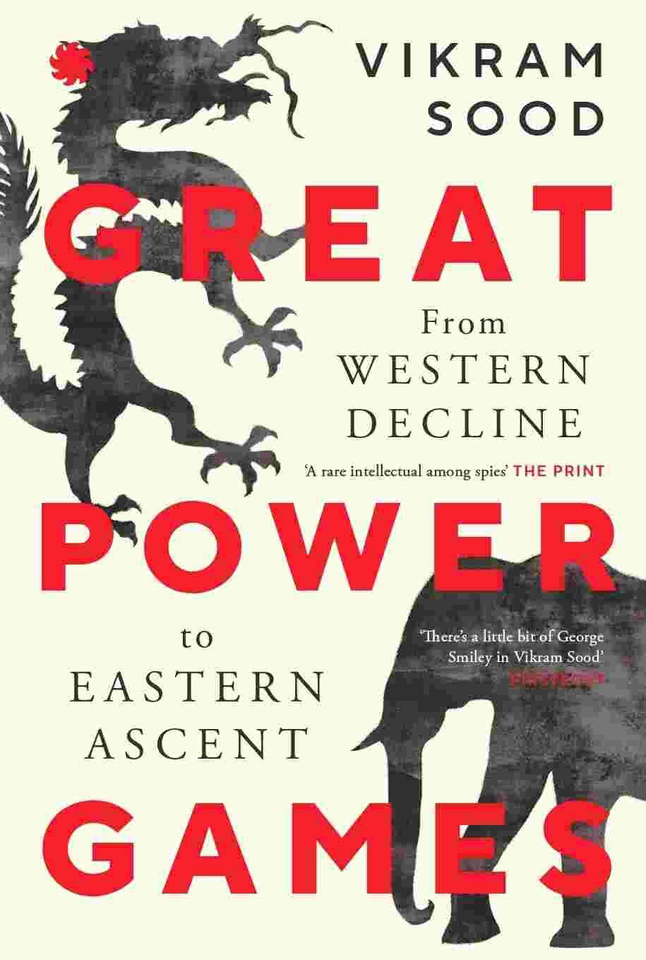 Great Power Games: From Western Decline to Eastern Ascent