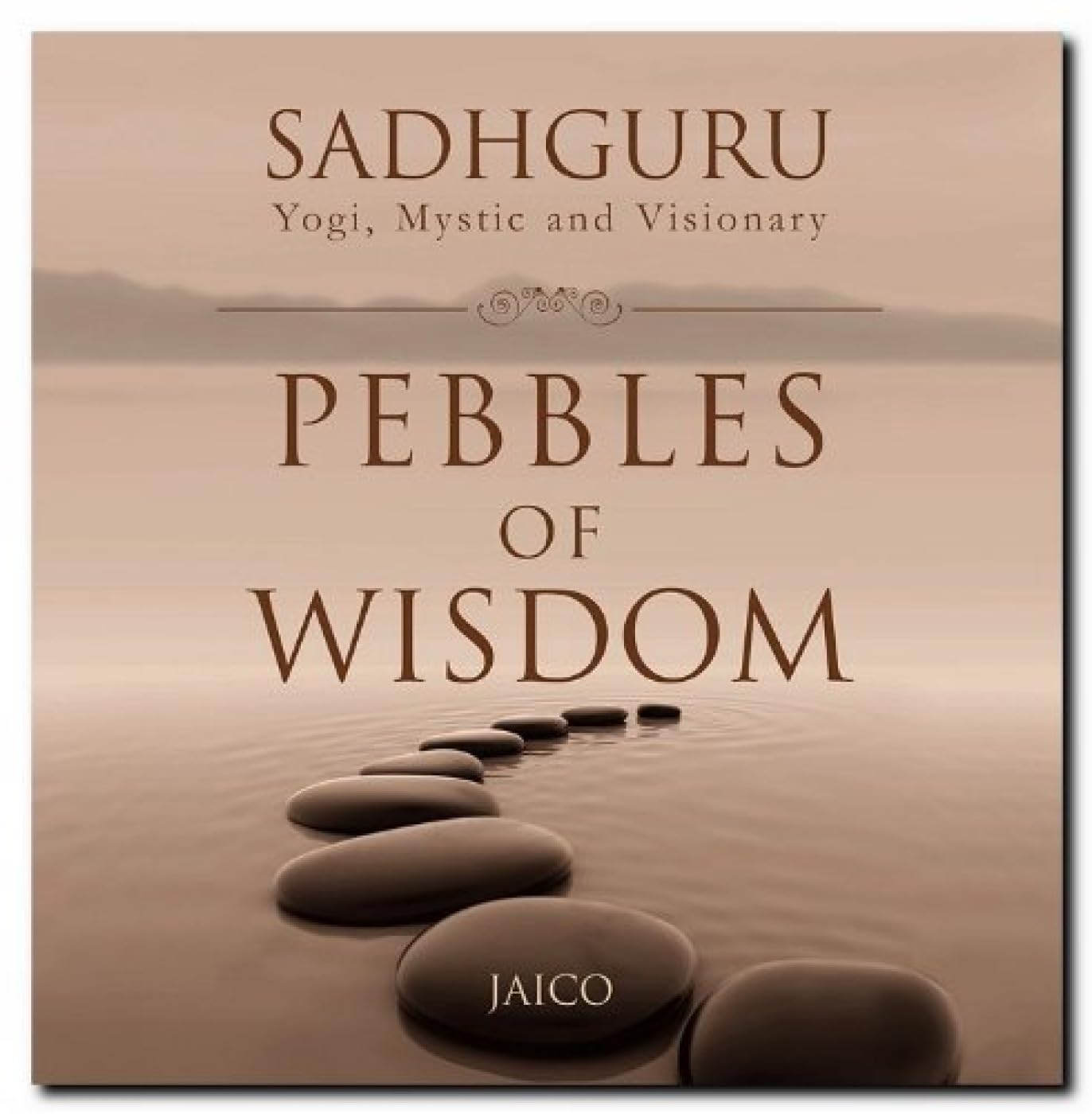 Pebbles of Wisdom by Sadhguru