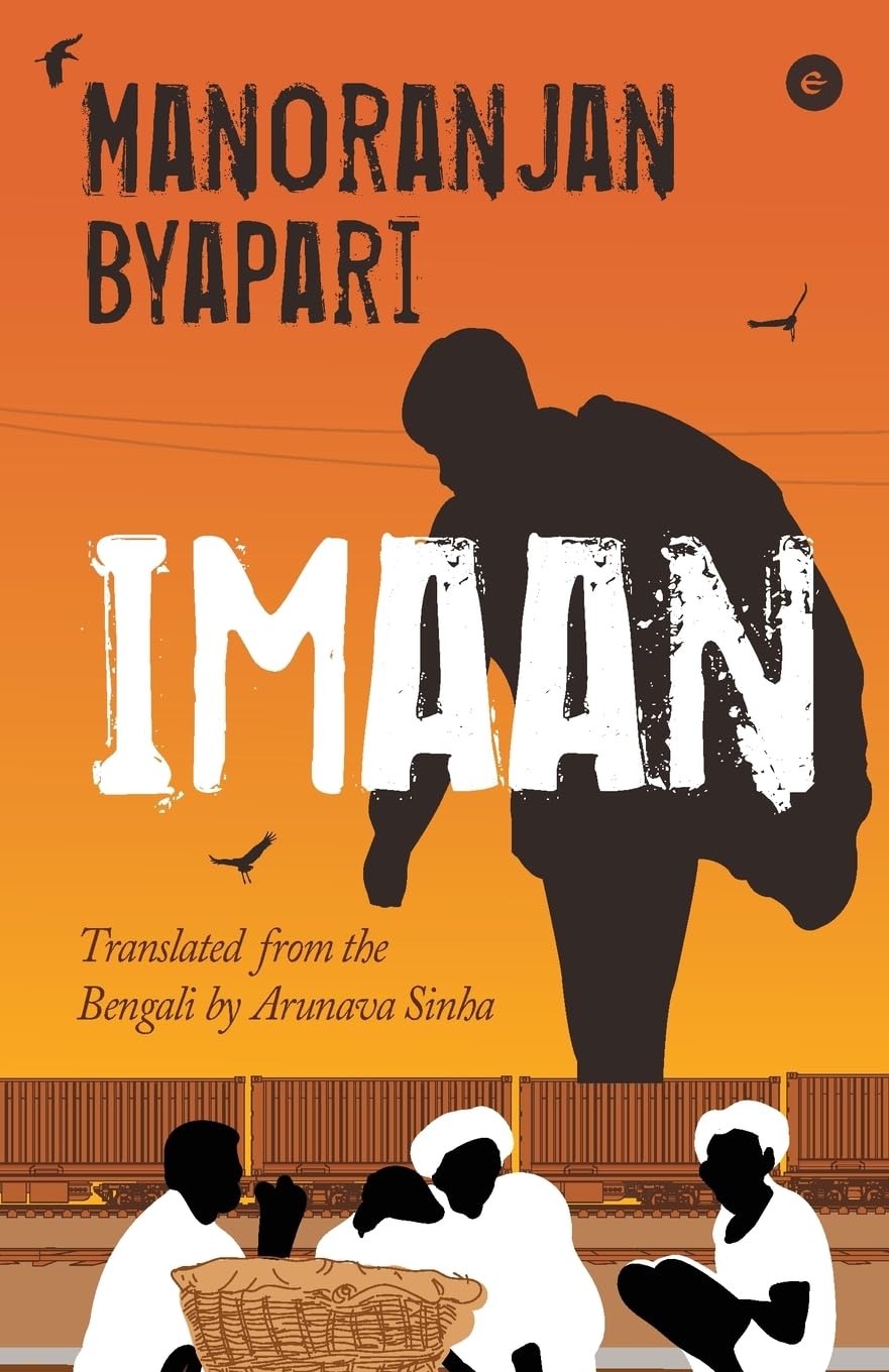 Imaan – By Manoranjan Byapari (Author), Translated from the Bengali by Arunava Sinha