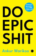 Do Epic Shit By Ankur Warikoo