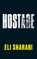 Hostage: The first memoir by an Israeli hostage